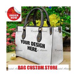 custom leather handbag, women custom handbag, your design handbag cust.jpg