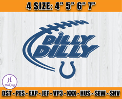 Indianapolis Colts – Dilly Dilly Embroidery File, Indianapolis Colts Embroidery, Football Embroidery Design, D18- Hall