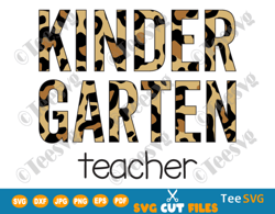 Kindergarten Teacher SVG Leopard Print Cheetah Kinder Back to School Shirt PNG Teacher Cricut Files