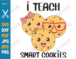 i teach smart cookies svg funny kindergarten teacher appreciation cute back to school teaching sayings shirt