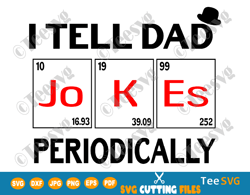 i tell dad jokes periodically svg png dxf digital download funny fathers day gift life joke shirt periodic table png