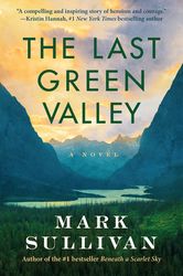 the last green valley by mark sullivan, the last green valley book, the last green valley a novel, ebook, pdf books, dig
