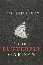 the butterfly garden by dot hutchison, the butterfly garden dot hutchison, the butterfly garden book dot hutchison, eboo