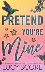 pretend you re mine by lucy score, pretend you re mine lucy score, pretend you re mine book lucy score, ebook, pdf books