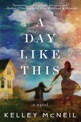 a day like this by kelley mcneil, a day like this kelley mcneil, a day like this book kelley mcneil, ebook, pdf books, d