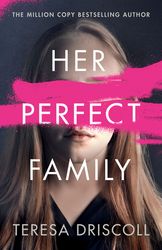 her perfect family by teresa driscoll, her perfect family teresa driscoll, her perfect family book teresa driscoll, eboo