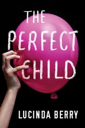 the perfect child by lucinda berry, the perfect child lucinda berry, the perfect child book lucinda berry, ebook, pdf bo