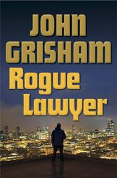 rogue lawyer by john grisham, rogue lawyer john grisham, rogue lawyer book john grisham, ebook, pdf books, digital books