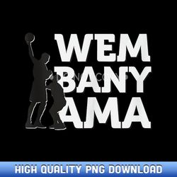 wembanyama basketball amazing gift fan - limited edition sublimation png downloads