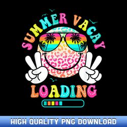 happy face summer vacay loading teacher end of school year - instant access sublimation designs