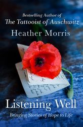 listening well bringing stories of hope to life by heather morris pdf digital download