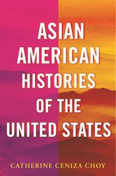 asian american histories of the united states by catherine ceniza choy pdf digital download
