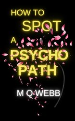 how to spot a psychopath by m.q. webb pdf digital download