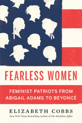 fearless women feminist patriots from abigail adams to beyonce by elizabeth cobbs pdf digital download