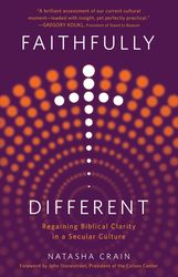 faithfully different regaining biblical clarity in a secular culture by natasha crain pdf digital download