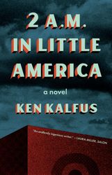 2 a.m. in little america by ken kalfus pdf digital download
