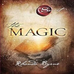 the magic (the secret, book 3) by rhonda byrne