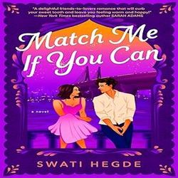 match me if you can: a novel by swati hegde