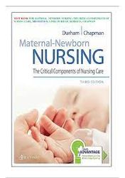 Test Bank: Maternal-Newborn Nursing: The Critical Components of Nursing Care, 3rd Edition