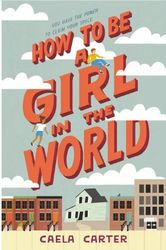 how to be a girl in the world