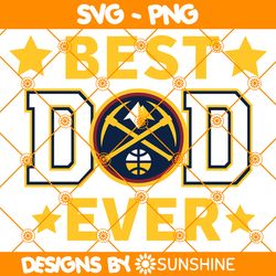 denver nuggets best dad ever svg, denver nuggets svg, father day svg, best dad ever svg, nba father day svg