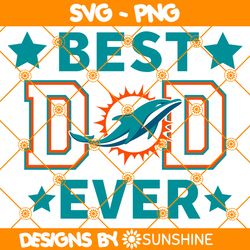 Miami Dolphins Best Dad Ever Svg, Miami Dolphins Svg, Father Day Svg, Best Dad Ever Svg, Nfl Father Day Svg