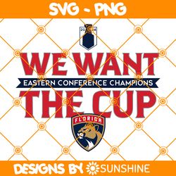 eastern conference champions we want the cup svg,florida panthers svg, nhl stanley cup 2024 svg, nhl champions svg