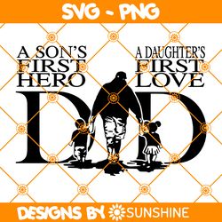 dad a son's first hero svg,dad svg, father day svg, gift for dad svg