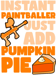 paintball paint instant paintballer add pie design thanksgiving paintball