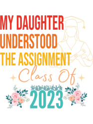 my daughter understood the assignment class of apparel