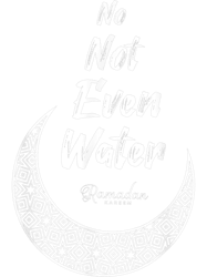 no not even water fasting muslim ramadan kareem moon