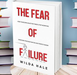 the fear of failure - wilda hale