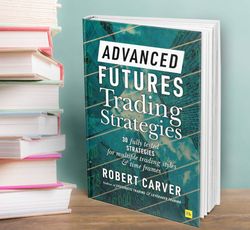 advanced futures trading strategies. by robert carver