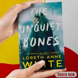 the unquiet bones - loreth anne white