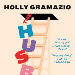 the husbands: a novel kindle edition by holly gramazio (author)