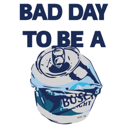 bad day to be a busch light beer svg