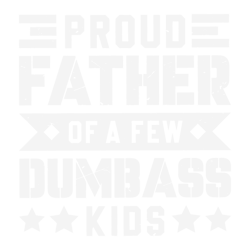 cool dad proud father of a few dumbass kids svg