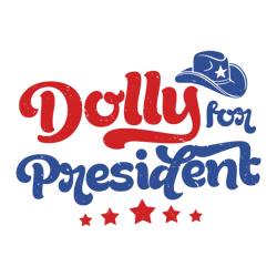 dolly for president patriotic dolly parton svg