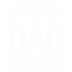 funny papa proud dad of a few dumbass kids svg