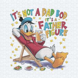 donald duck it's not a dad bod it's a father figure png