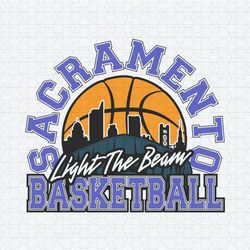 Sacramento Basketball Light The Beam SVG Digital Download