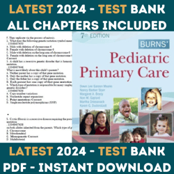 test bank for burns' pediatric primary care 7th edition | all chapters included