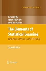 the elements of statistical learning: data mining, inference, and prediction, second edition (springer series in statist