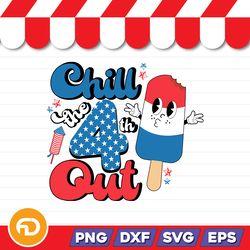 chill the 4th out svg, png, eps, dxf-digital download