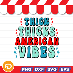 thick thicks american vibes svg, png, eps, dxf digital download