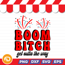 boom bitch get outta the way svg, png, eps, dxf digital download