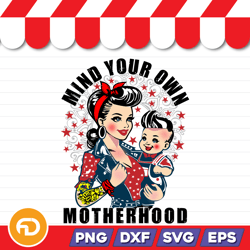 mind your own motherhood svg, png, eps, dxf digital download