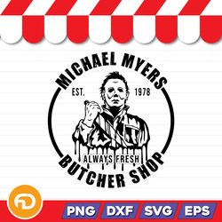 michael myers always fresh butcher shop svg, png, eps, dxf digital download