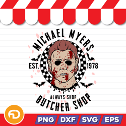 michael myers always shop butcher shop svg, png, eps, dxf digital download