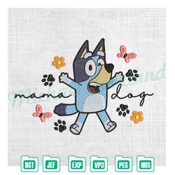 mama dog bluey puppy family embroidery ,embroidery design, digital embroidery,embroidery files